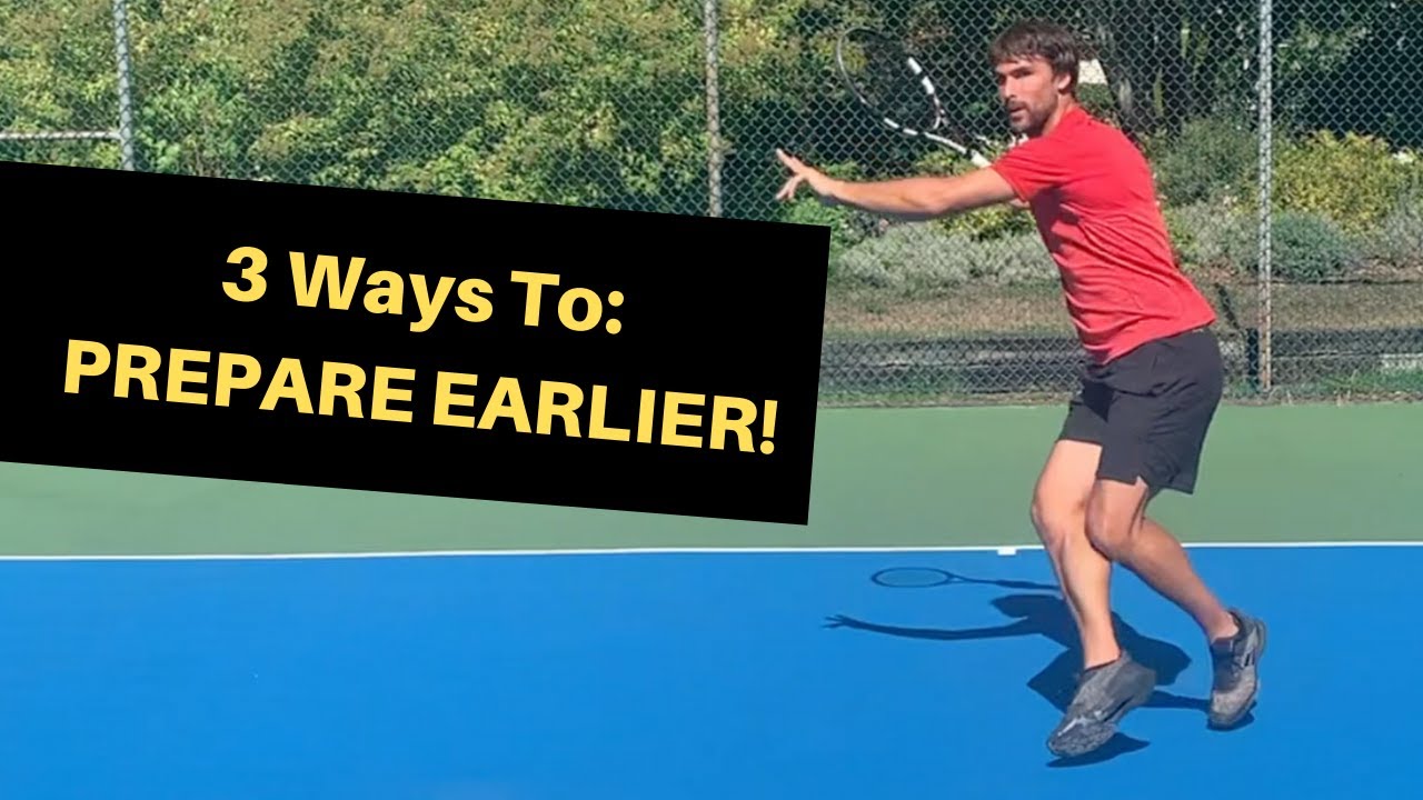 WHY do I prepare Late? - TENNIS early preparation