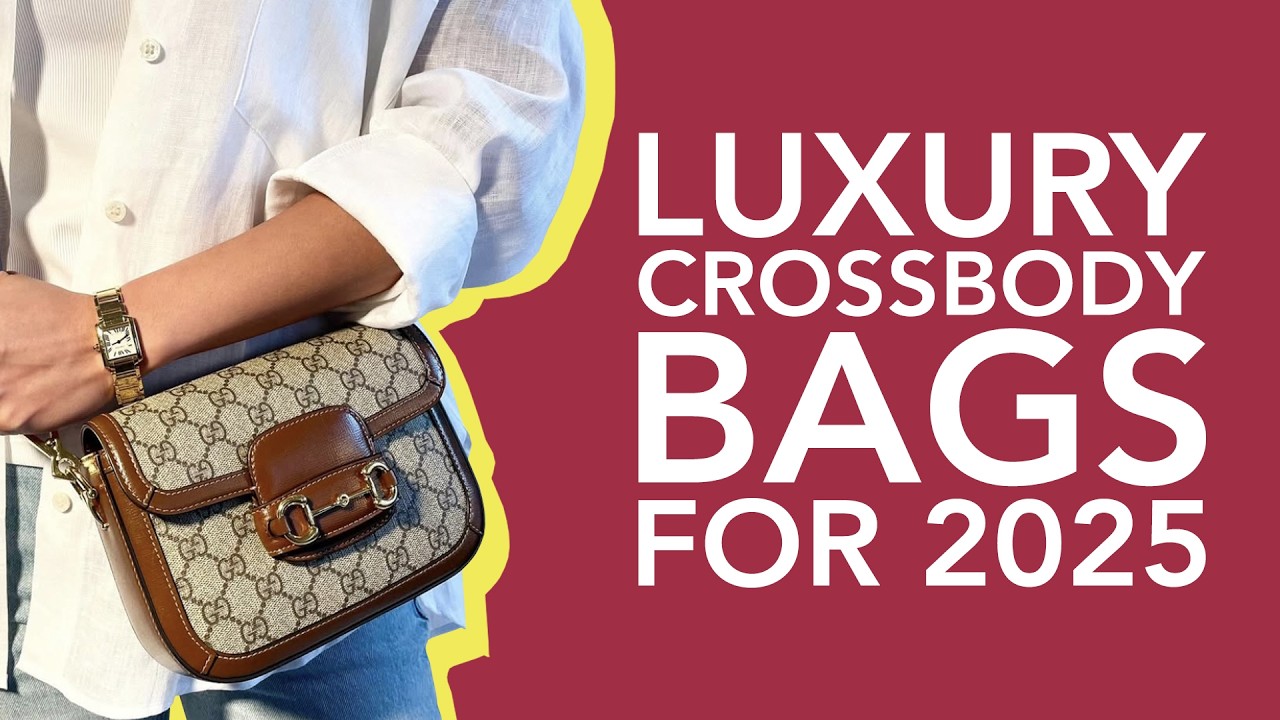 The 10 Best Luxury Crossbody Bags for 2025