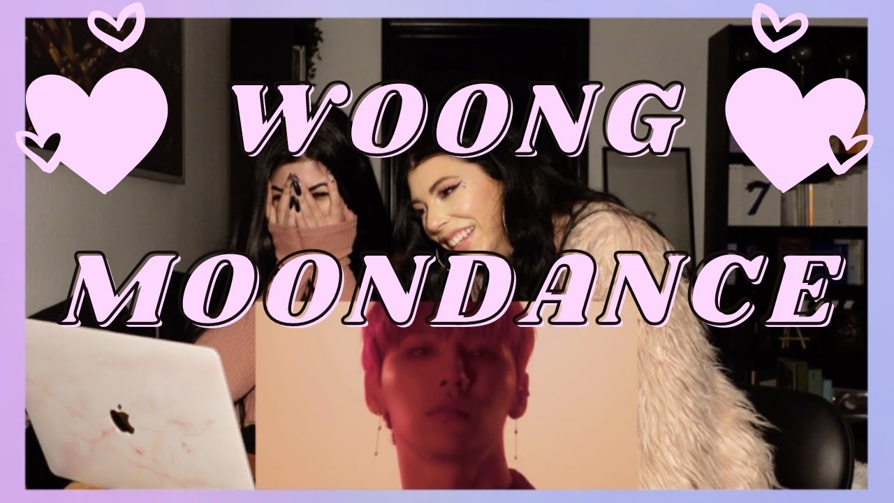 WOONG - MOONDANCE M/V | REACTION