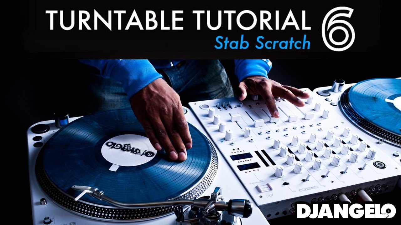 Turntable Tutorial 6 - STAB (Mixer Scratch Technique)