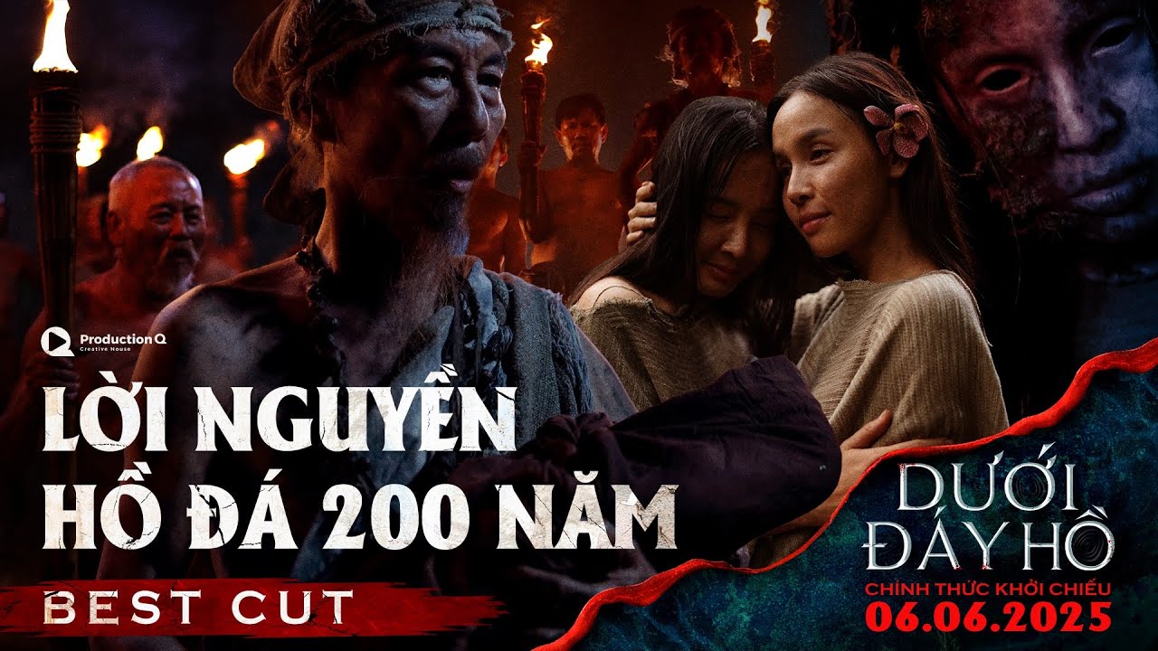 DƯỚI Đ&Aacute;Y HỒ | LỜI NGUYỀN 200 NĂM | ĐANG CHIẾU TẠI RẠP