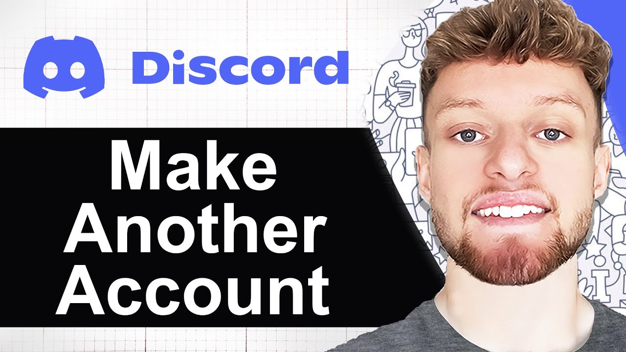 How To Make Another Discord Account (Step By Step)