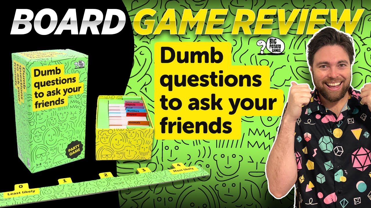 Dumb Questions to Ask Your Friends - Board Game Review
