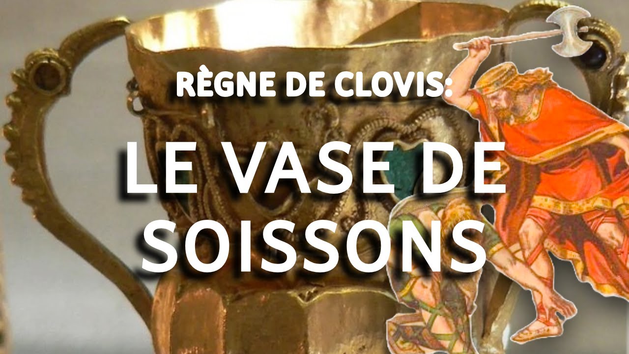 Le règne de Clovis partie 1- le vase de Soissons