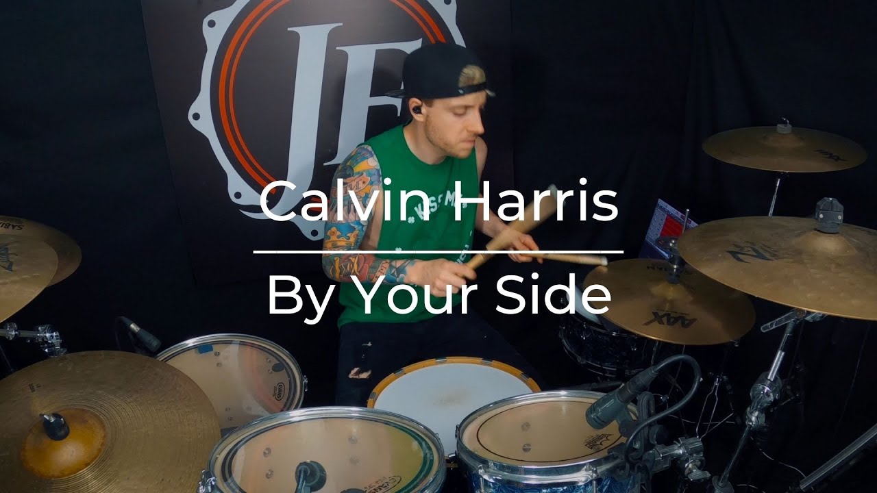 Calvin Harris - By Your Side (ft. Tom Grennan) Drum Cover | JF Nolet