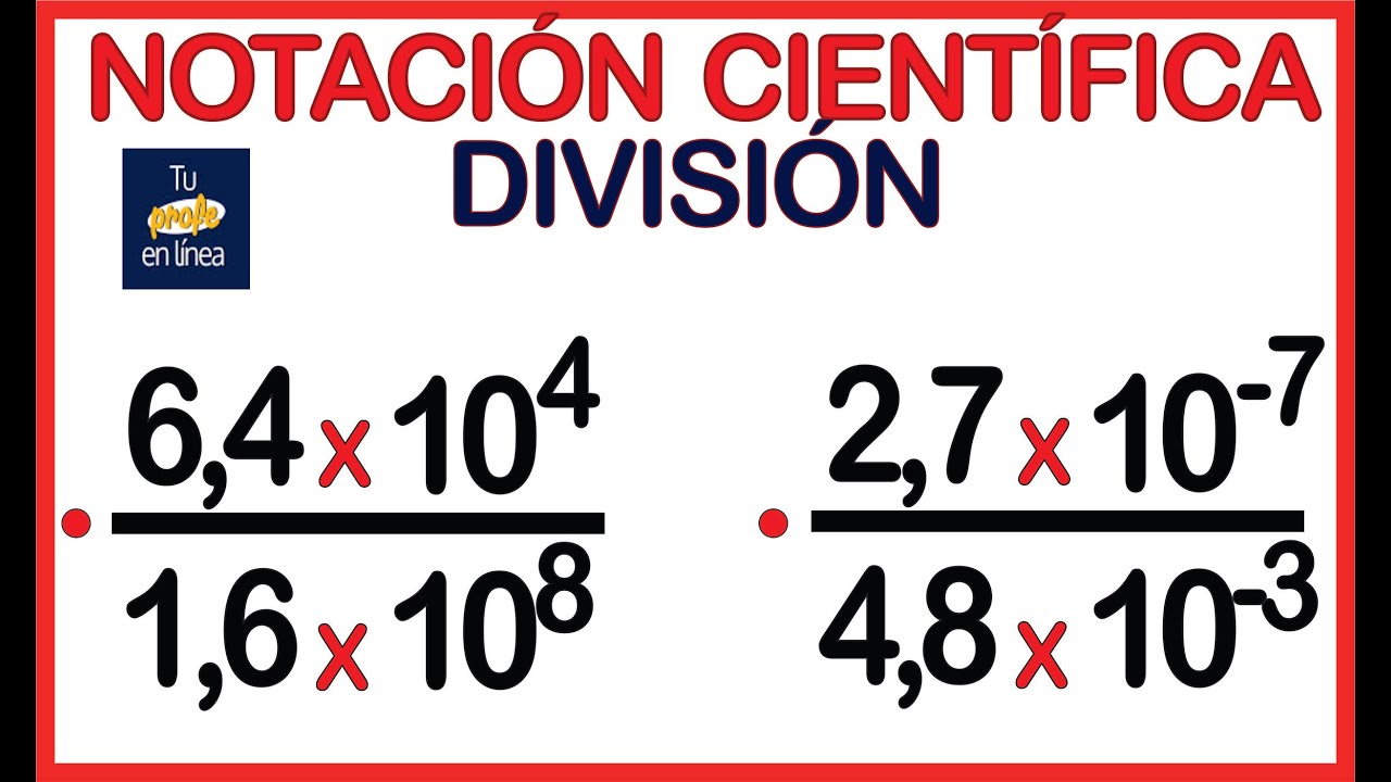 🚩NOTACIÓN CIENTÍFICA: DIVISIÓN 📈