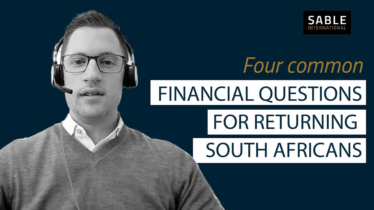 Four common financial questions for returning South Africans