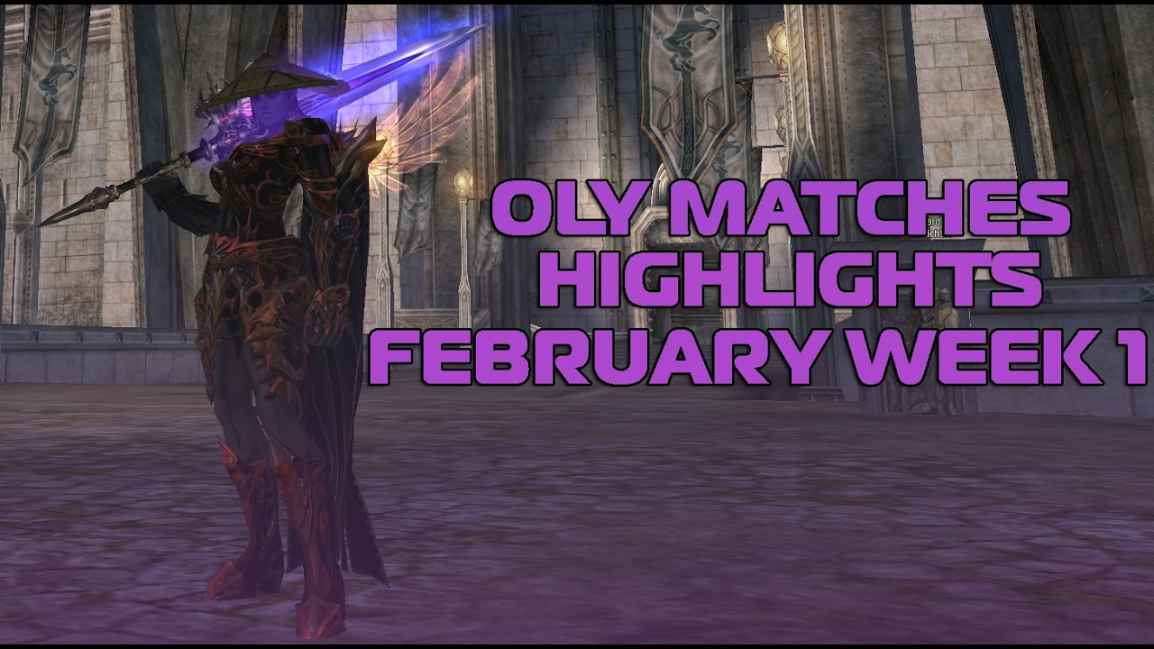 Oly matches highlights February Week 1. L2Reborn origins. Gameplay by Titan.