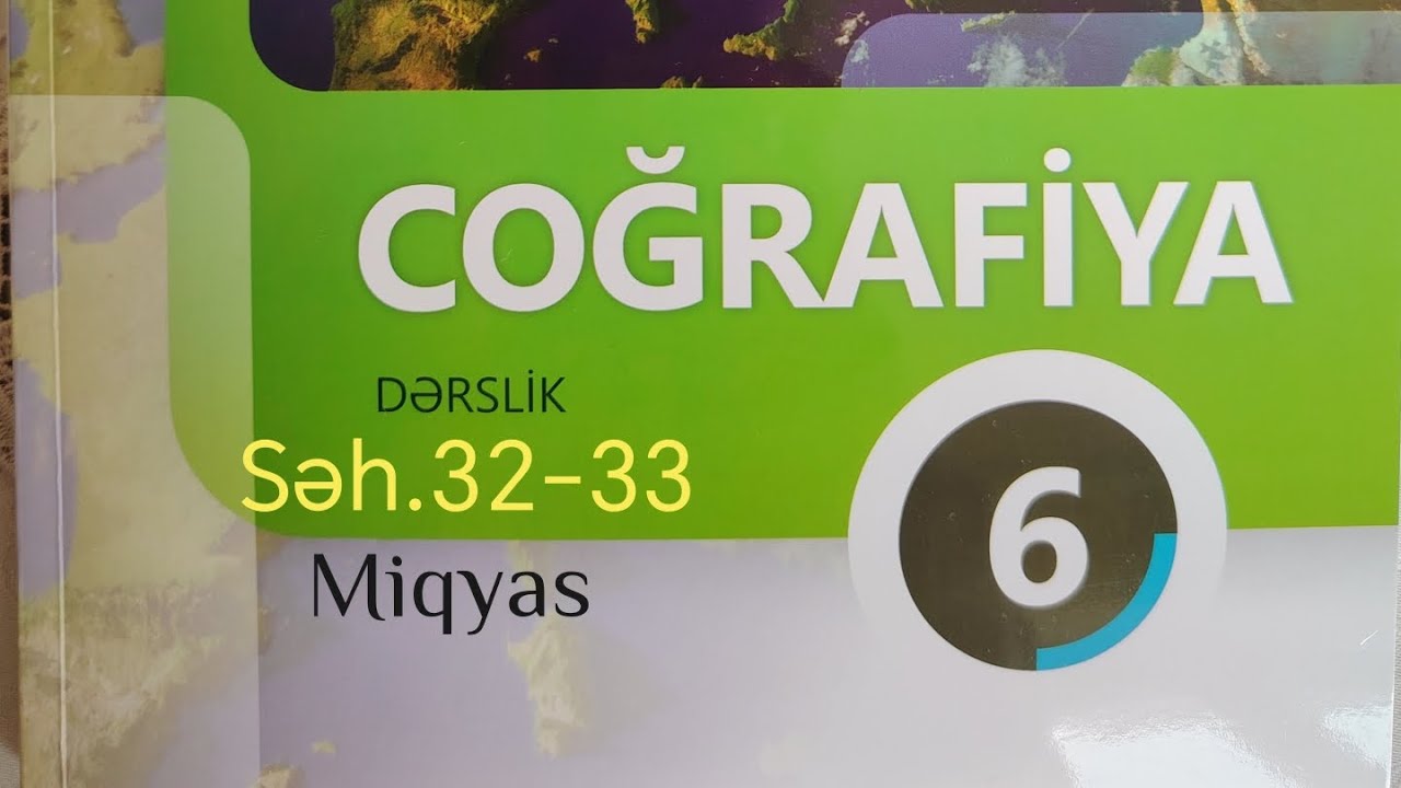 Coğrafiya 6-cı sinif dərslik. Miqyas. Səh.32-33 