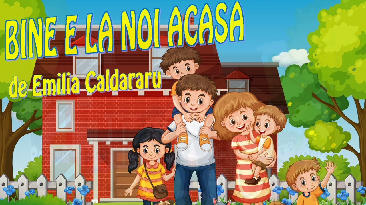 Poezia ”Bine e la noi acasă” de Emilia Căldăraru | Poezii pentru copii |  Poezii despre familie