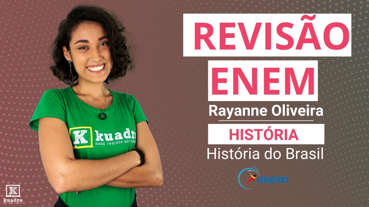 Revisão 100% ENEM - Prova 1 - História - Questões de História do Brasil