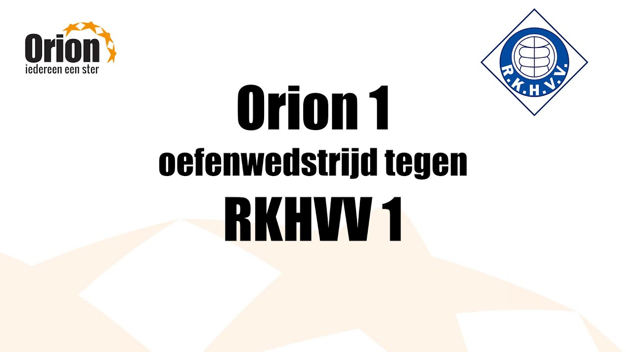 Oefenwedstrijd Orion 1 vs RKHVV1 (23 aug 2022)