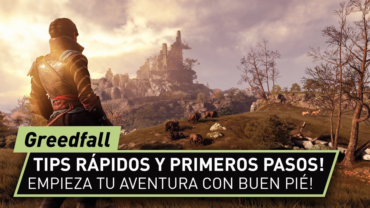 Primeros pasos y tips para mejorar! Empieza tu aventura con buen pié! Greedfall!