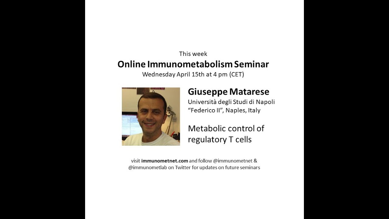 Giuseppe Matarese at Online Immunometabolism Seminars : Metabolic control of regulatory T cells