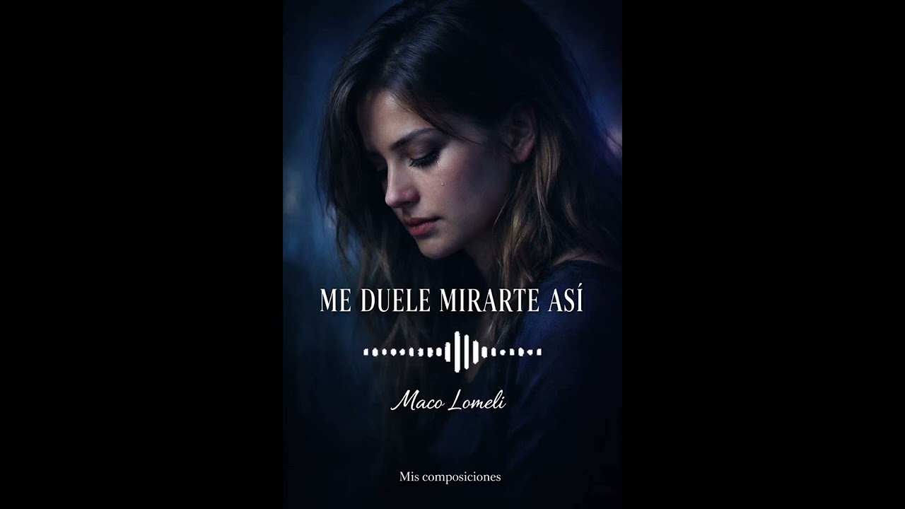 Me Duele Mirarte Así 