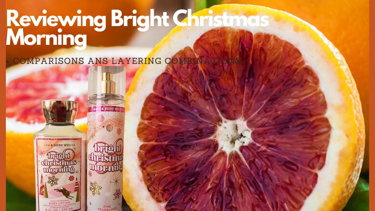 Reviewing and Comparing Bath and Body Works BRIGHT CHRISTMAS MORNING + layering combos #perfume