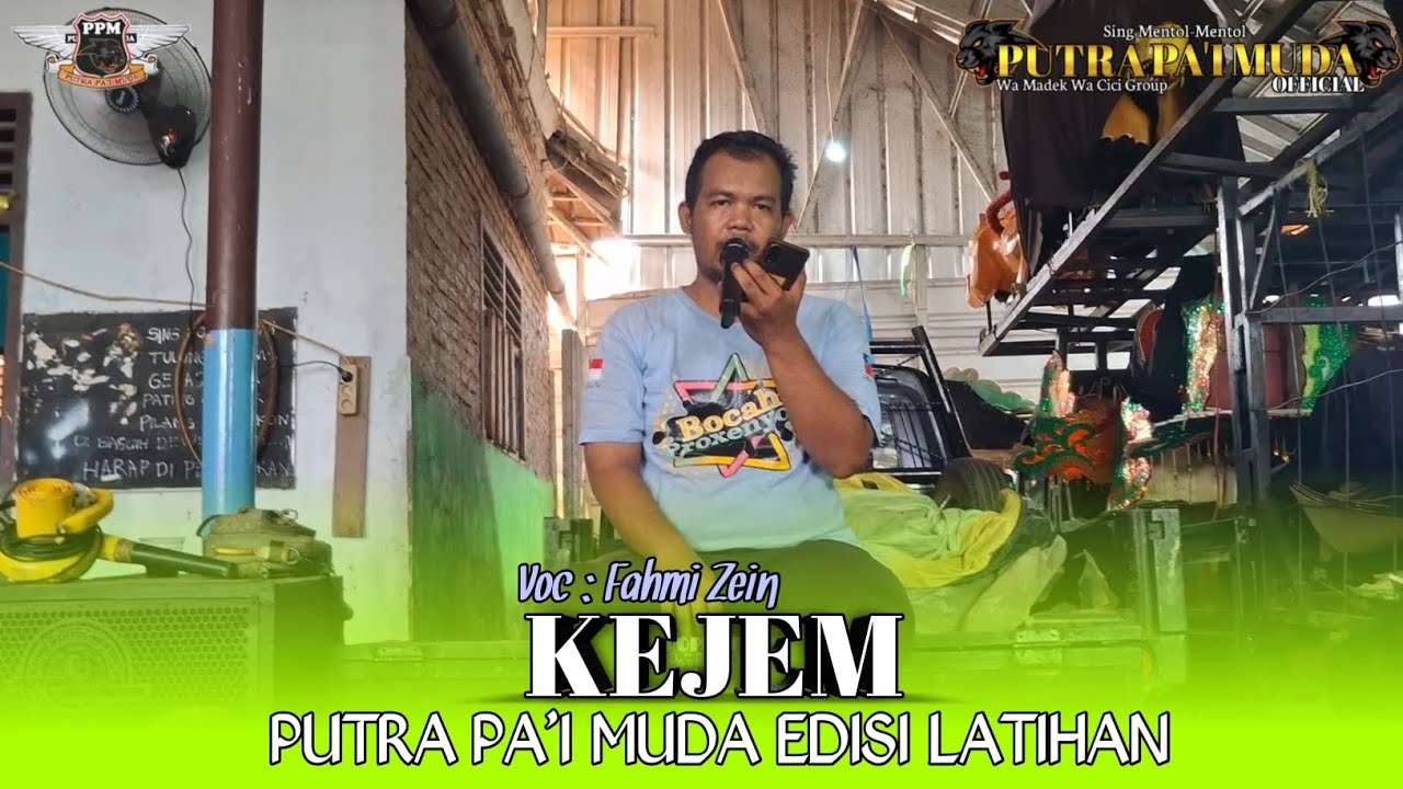 KEJEM - FAHMI | PUTRA PA'I MUDA | BOCAH PROXENYOL | CIKO AUDIO | EDISI LATIHAN