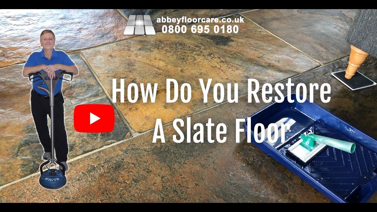 How Do You Restore A Slate Floor - Abbey Floor Care - 0800 695 0180