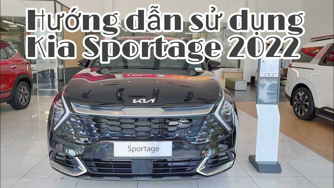 Hướng dẫn sử dụng Kia Sportage 2022. Tính năng hơn hẳn Carnival và Sorento? #kiasportage #sportage