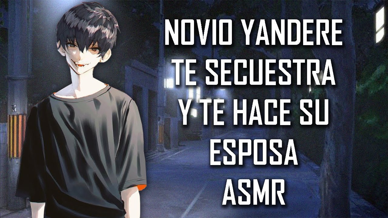 ASMR | Tu novio Yandere te secuestra y te hace su esposa | Roleplay | Español Latino