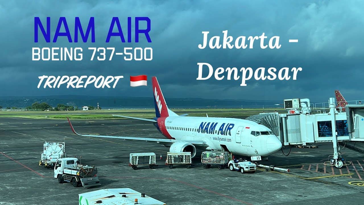 NAM AIR JAKARTA - DENPASAR BOEING 737-500 IN 280 || REZA’S TRIPREPORT #6