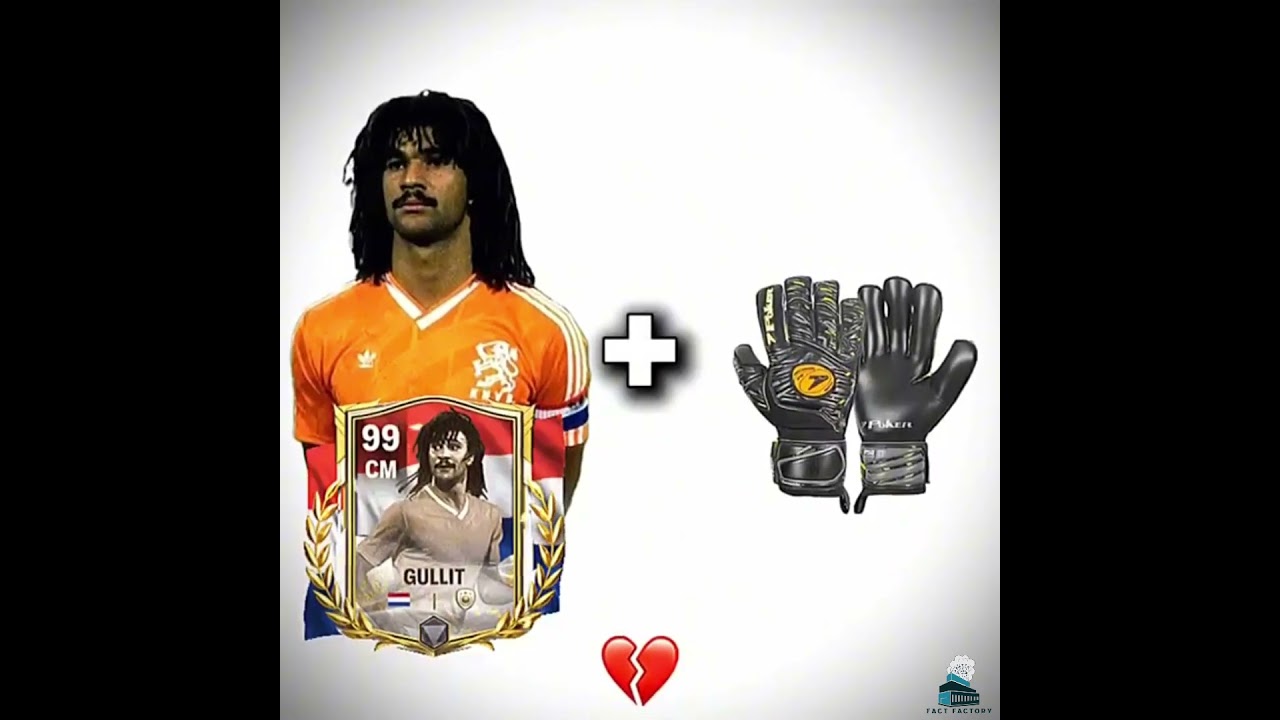 Gullit Goalkeeper 😂