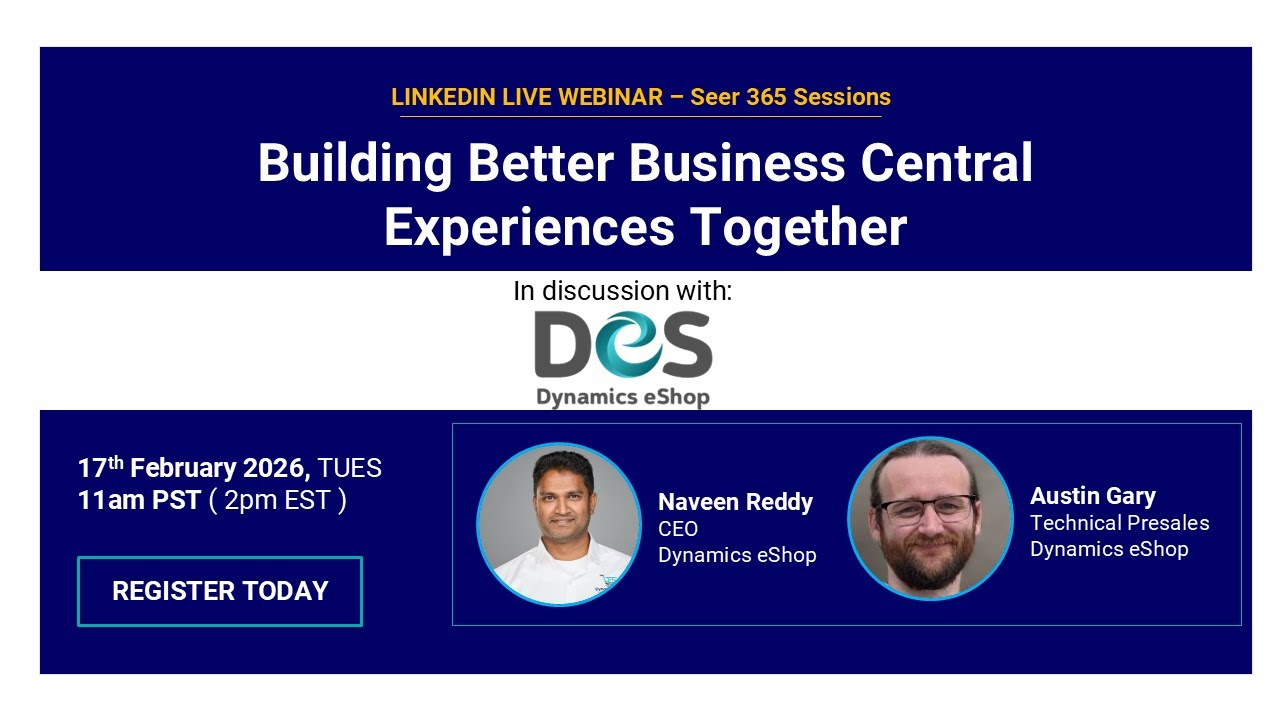 Seer 365 Sessions: Building Better Business Central Experiences Together
