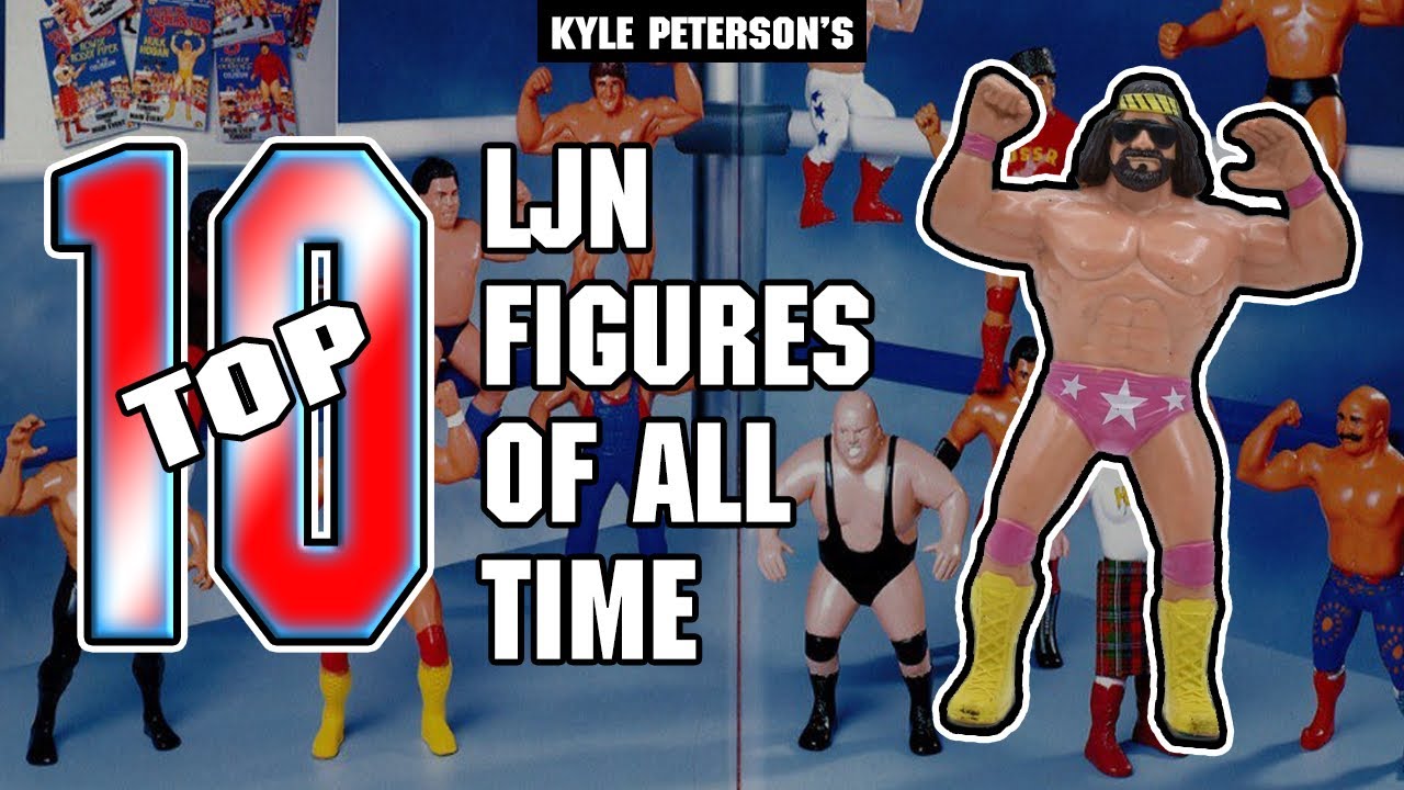 The Kyle Peterson Top 10 WWF LJN Figures of All Time!