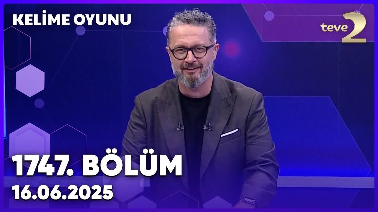 Kelime Oyunu 1747. B&ouml;l&uuml;m | 16 Haziran 2025