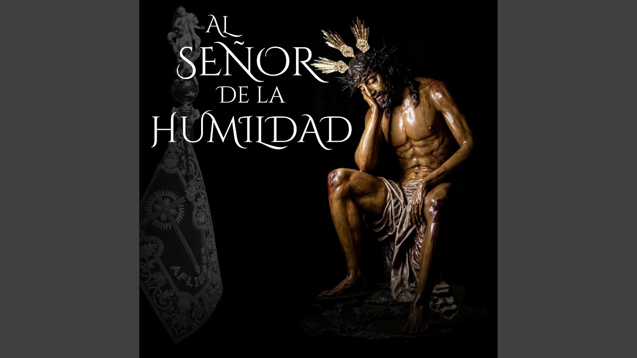 Al Señor de la Humildad - Directo