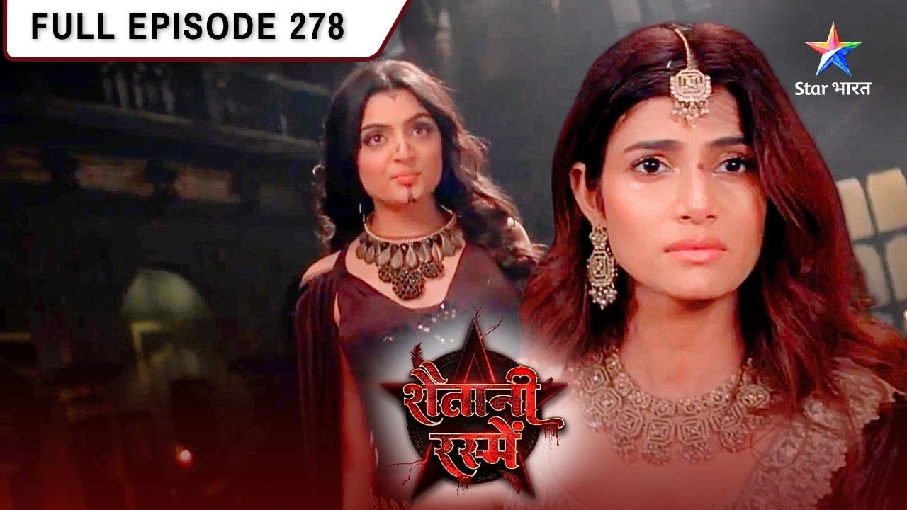 Shaitani Rasmein | Veer Ne Poori Ki Shaitani Rasmein | FULL EPISODE- 278 | शैतानी रस्में #starbharat