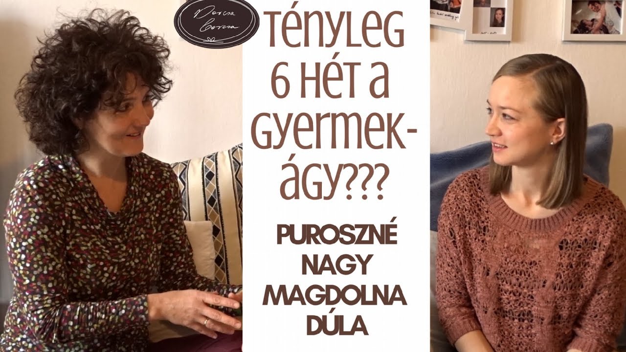 GYERMEKÁGY - Anyaság - Apaság - (Át)VÁLTOZÁS | Beszélgetés Puroszné Nagy Magdolna dúlával