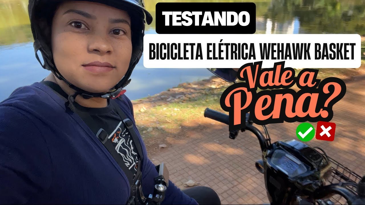 Testando a Bicicleta Elétrica WeHawk Basket: Vale a Pena?
