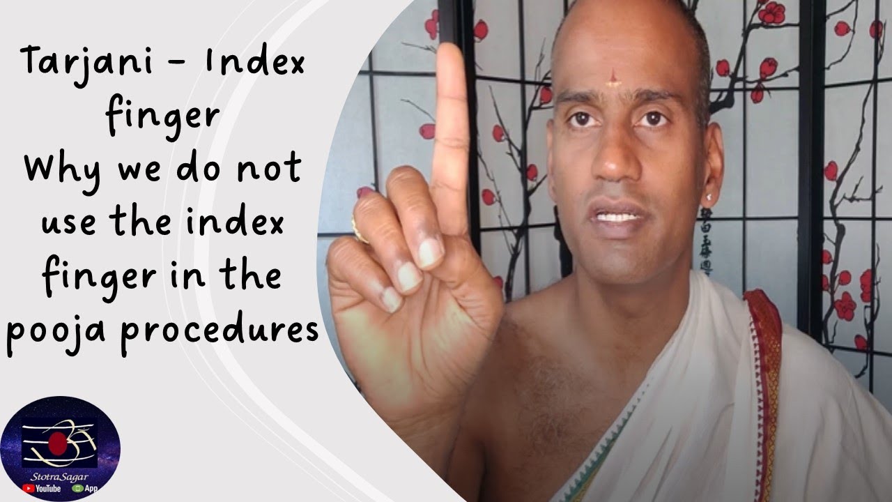 Why we do not use the index finger in the pooja procedures