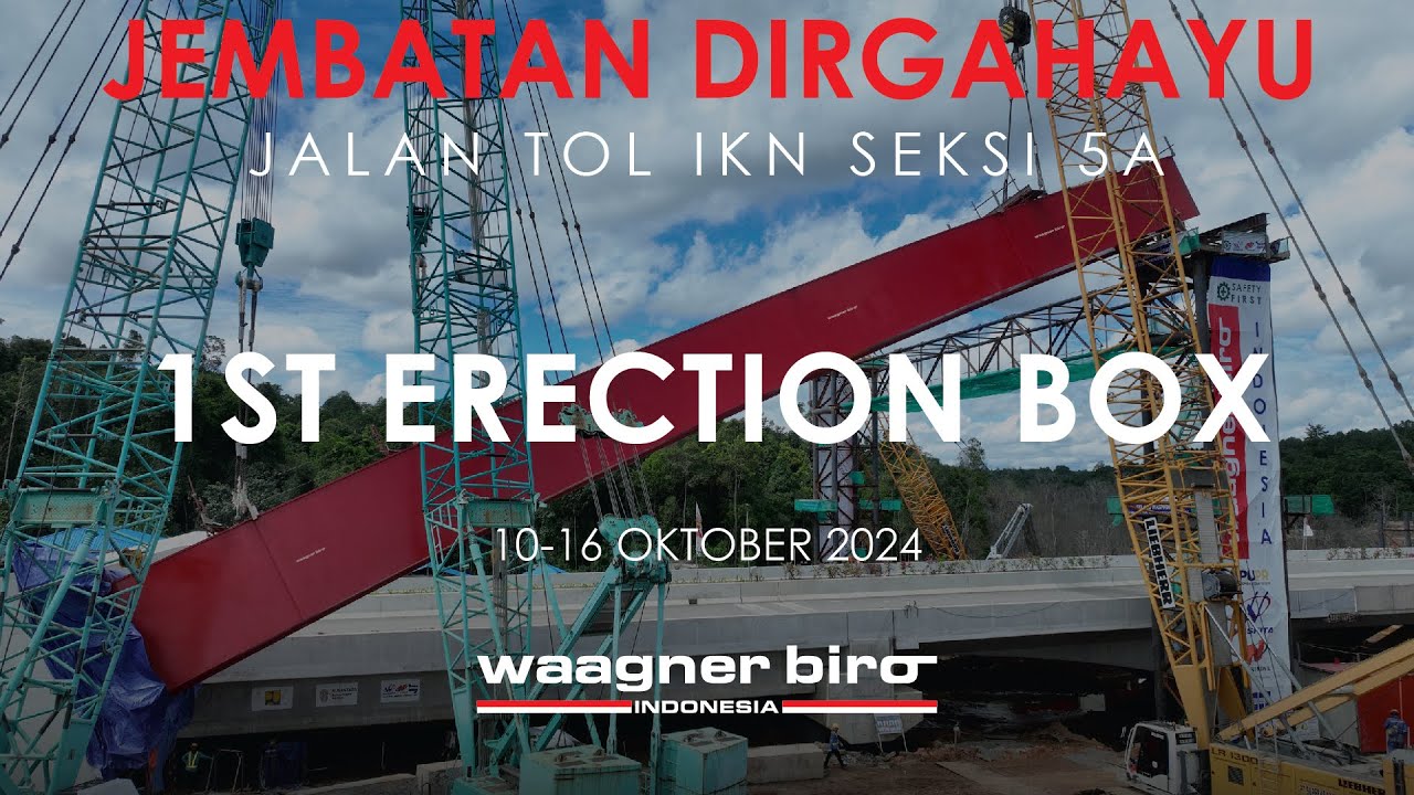 JEMBATAN DIRGAHAYU | PROYEK JALAN TOL IKN SEKSI 5A | BALIKPAPAN | KALTIM | 10 - 16 OKTOBER 2024
