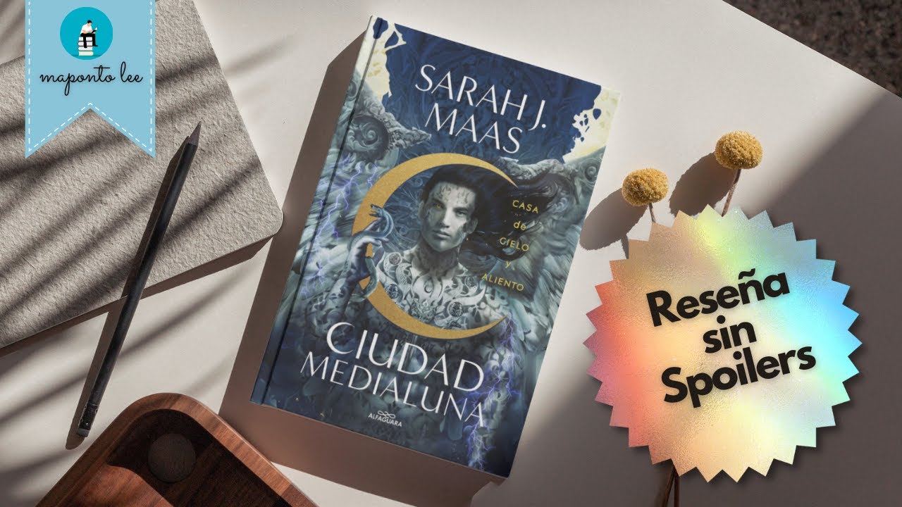 Ciudad Medialuna: Casa de Cielo y Aliento - Sarah J. Maas - 2022 | Rese&ntilde;a Sin Spoilers