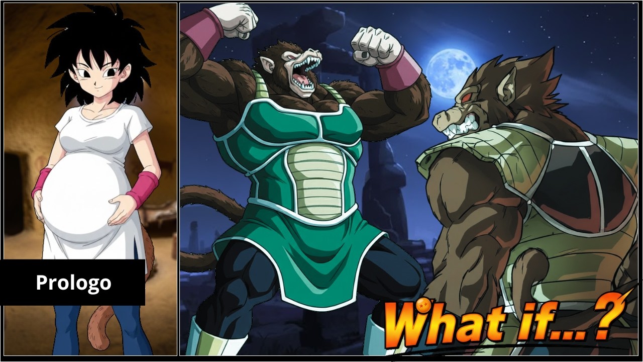 ¿Qps si Kakarotto fuera concebido mientras sus padres estaban en estado Ozaru? | Prologo