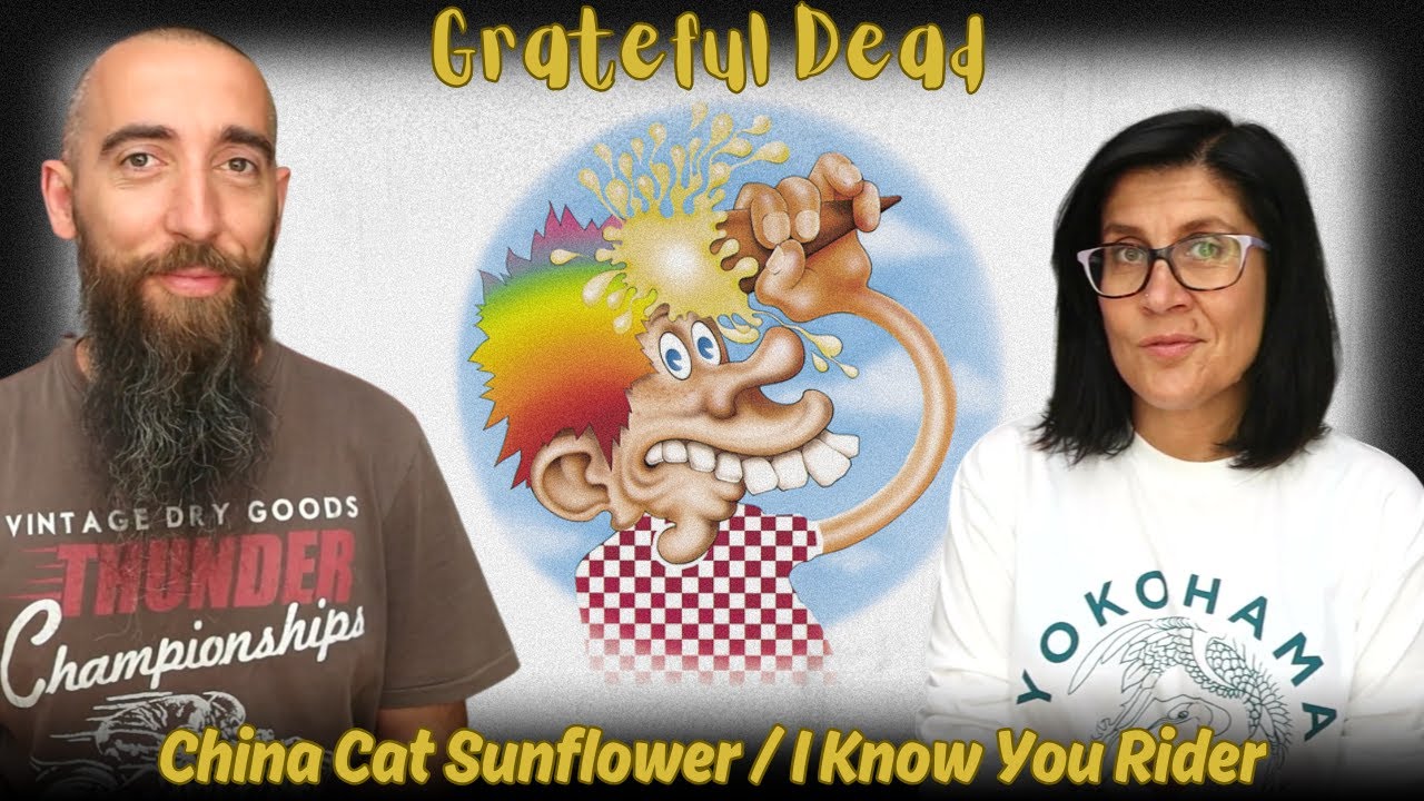 Grateful Dead - China Cat Sunflower / I Know You Rider (REACTION) with my wife
