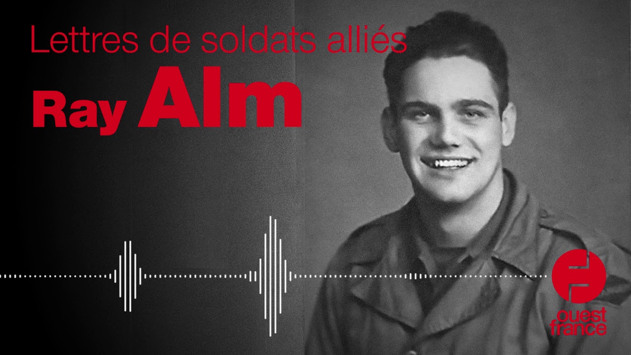 Ray Alm, un ranger dans l'enfer d'Omaha - Lettres de soldats alliés #1