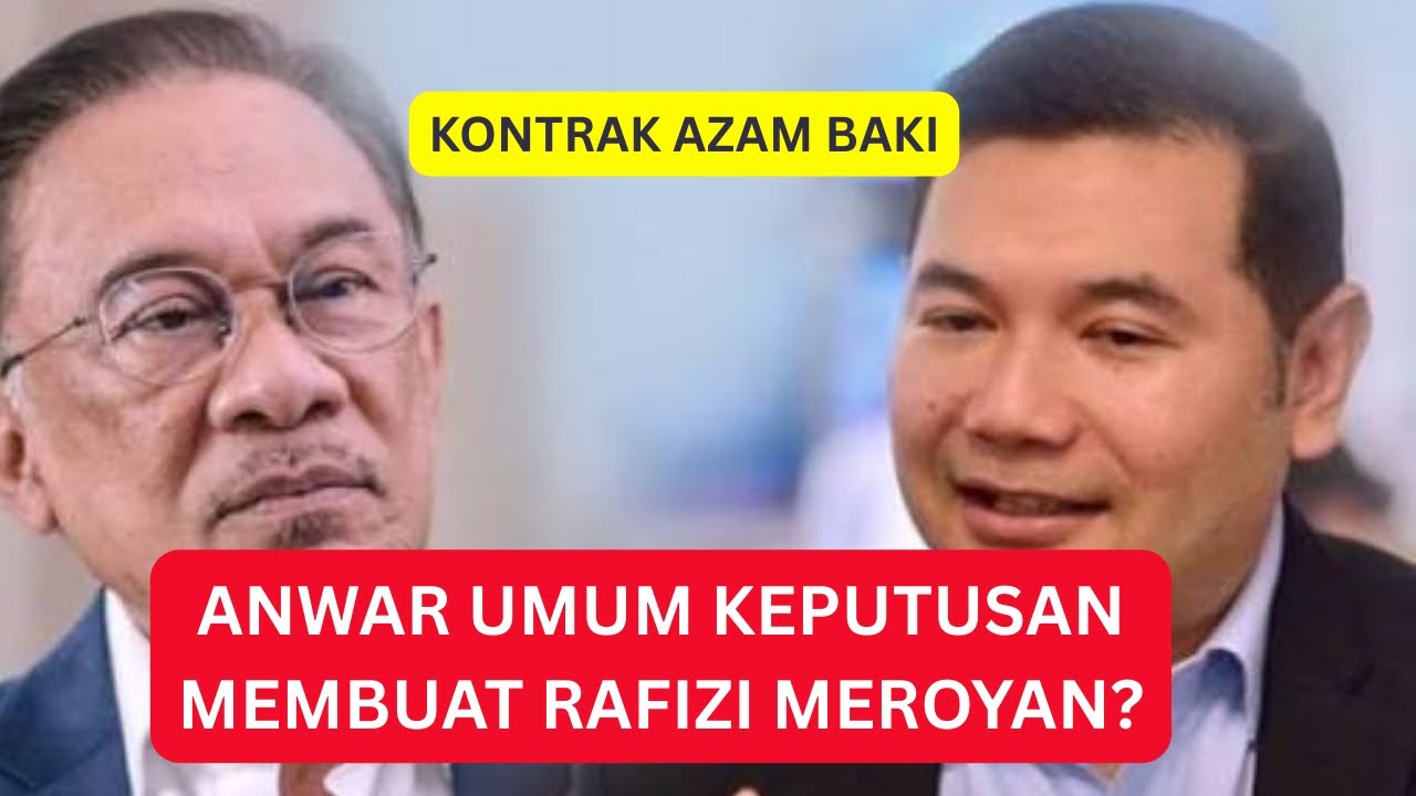 KONTRAK AZAM BAKI : ANWAR UMUM KEPUTUSAN MENGEJUT