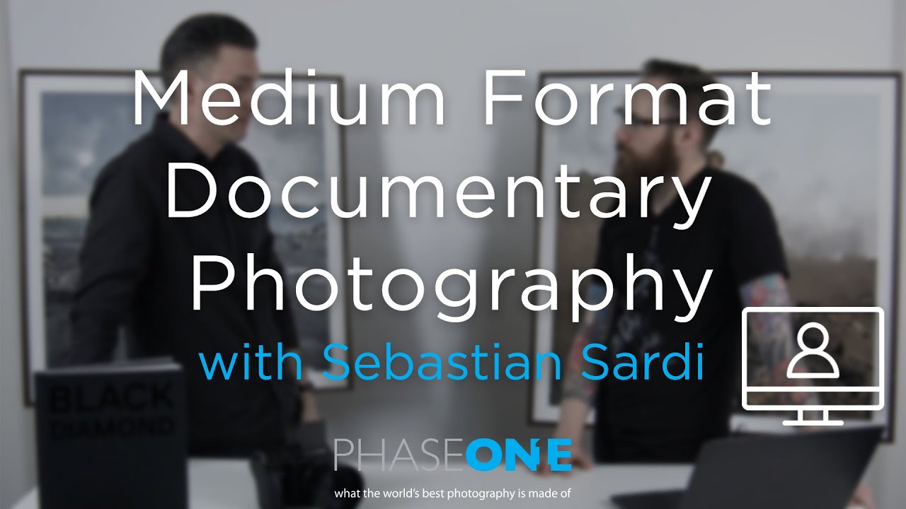 Education I Webinar - Medium Format Documentary Photography with Sebastian Sardi | Phase One