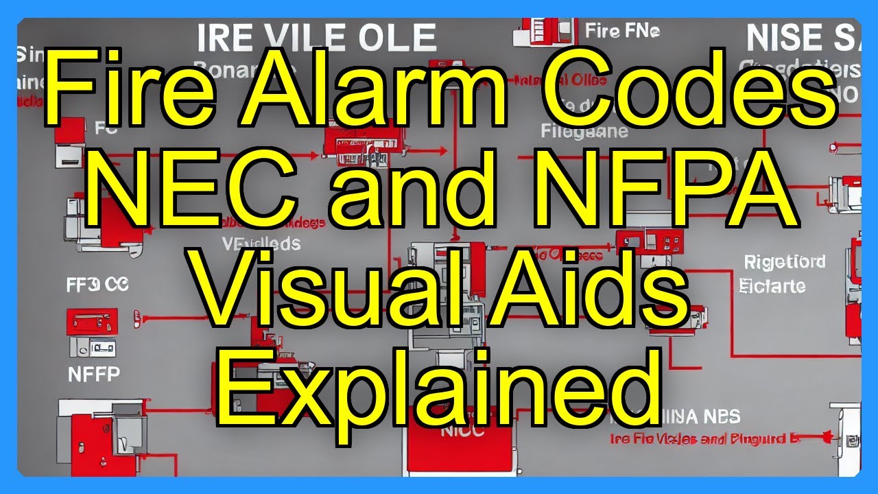 Fire Alarm Codes NEC and NFPA Visual Aids Explained