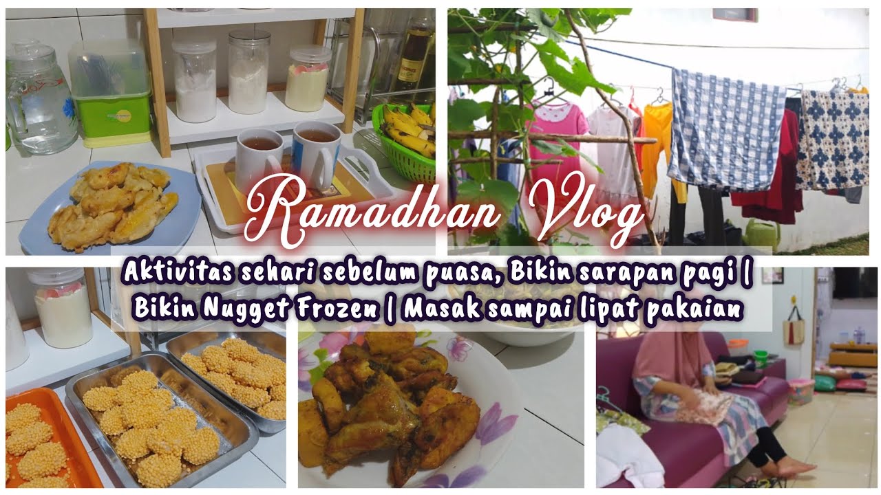 Ramadhan Vlog || Aktivitas sehari sebelum puasa, bikin nugget frozen, masak, jemur & lipat pakaian