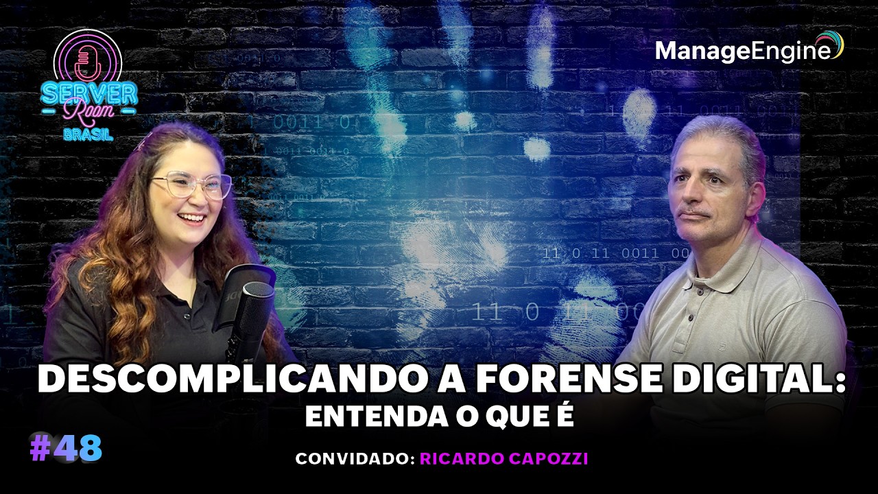 Descomplicando a Forense Digital: entenda o que é com Ricardo Capozzi | Server Room Brasil Podcast