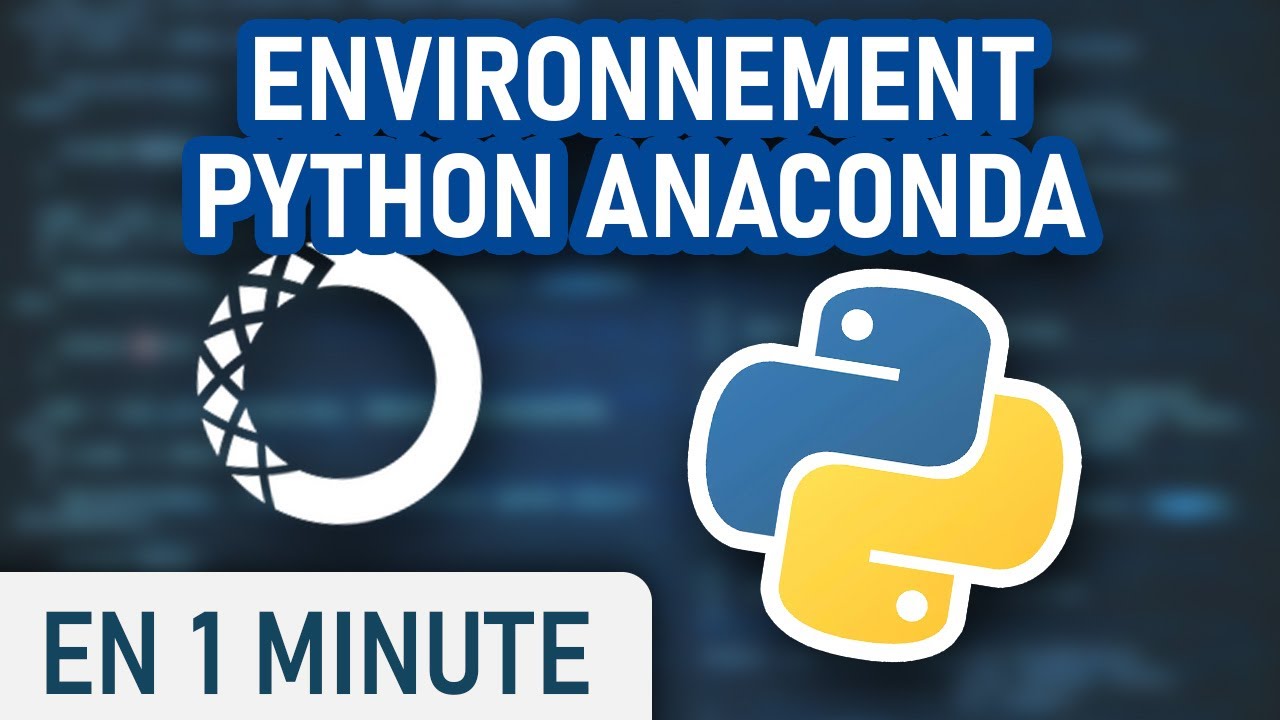 Créer un environnement Python avec Anaconda