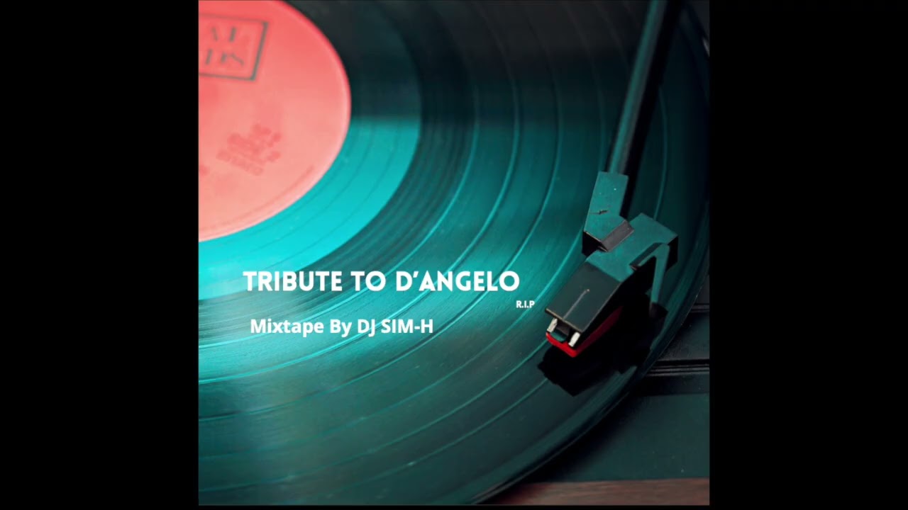 DJ SIM-H Tribute to D'angelo