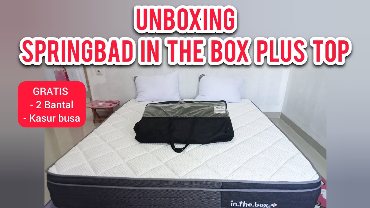 Unboxing Kasur Springbed In The Box Plus Top