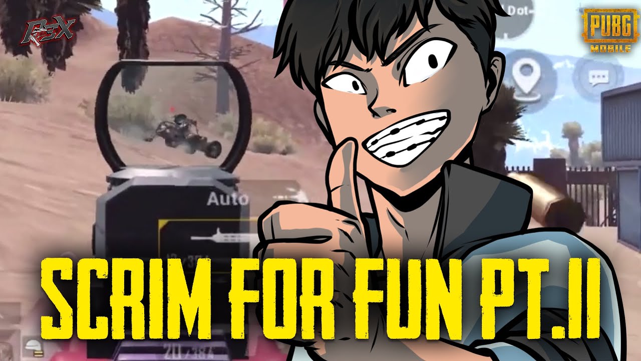 FUN FUN SCRIM | PART 2