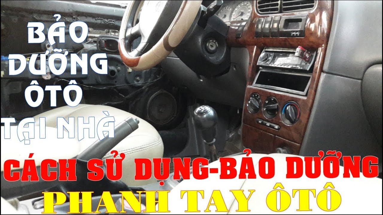 Hướng dẫn cách sử dụng và bảo dưỡng Phanh Tay ÔTÔ đúng cách