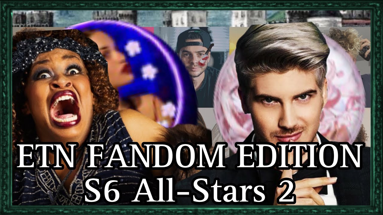 ETN FANDOM EDITION S6 | All-Stars 2